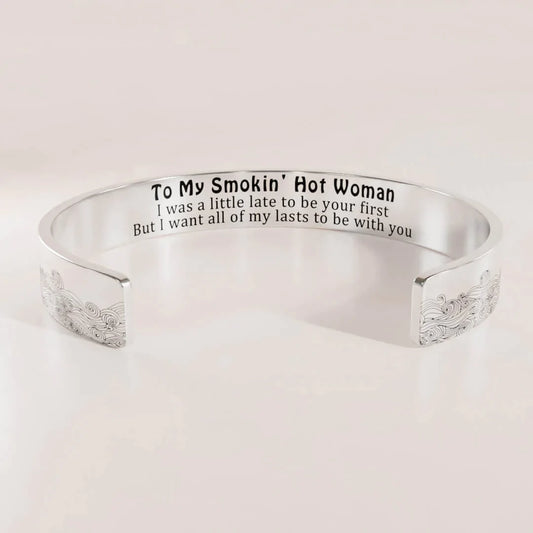 For Love - To My Smokin' Hot Woman Wave Cuff Bracelet